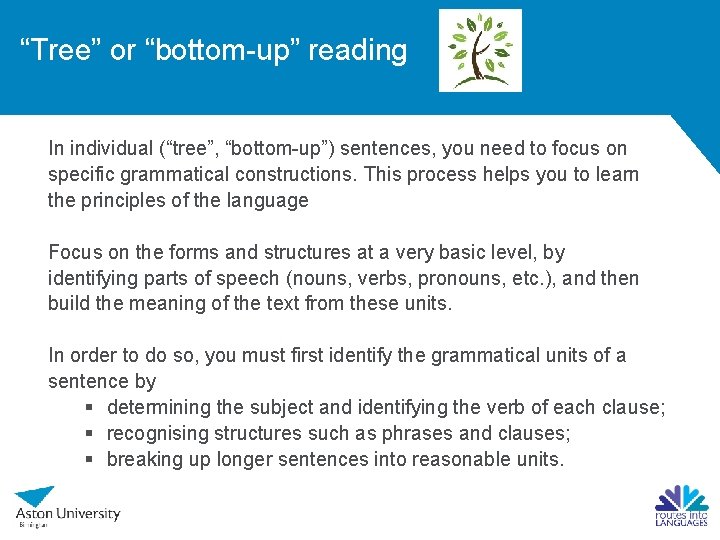 “Tree” or “bottom-up” reading In individual (“tree”, “bottom-up”) sentences, you need to focus on