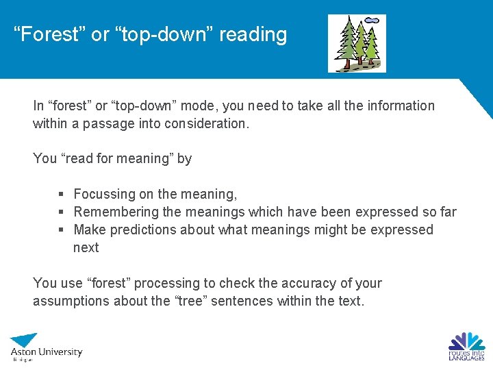 “Forest” or “top-down” reading In “forest” or “top-down” mode, you need to take all