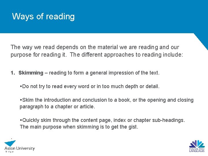 Ways of reading The way we read depends on the material we are reading