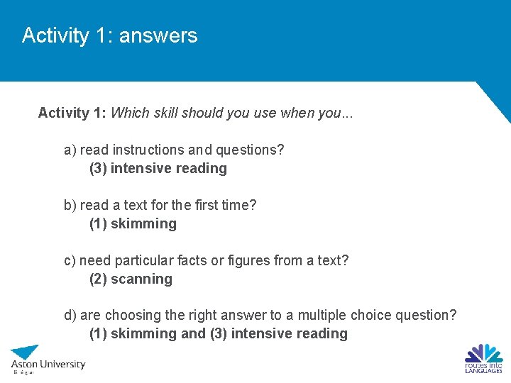 Activity 1: answers Activity 1: Which skill should you use when you. . .