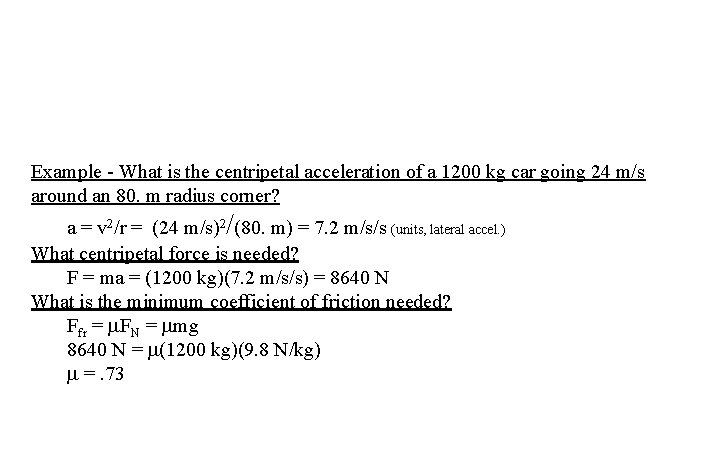 Example - What is the centripetal acceleration of a 1200 kg car going 24