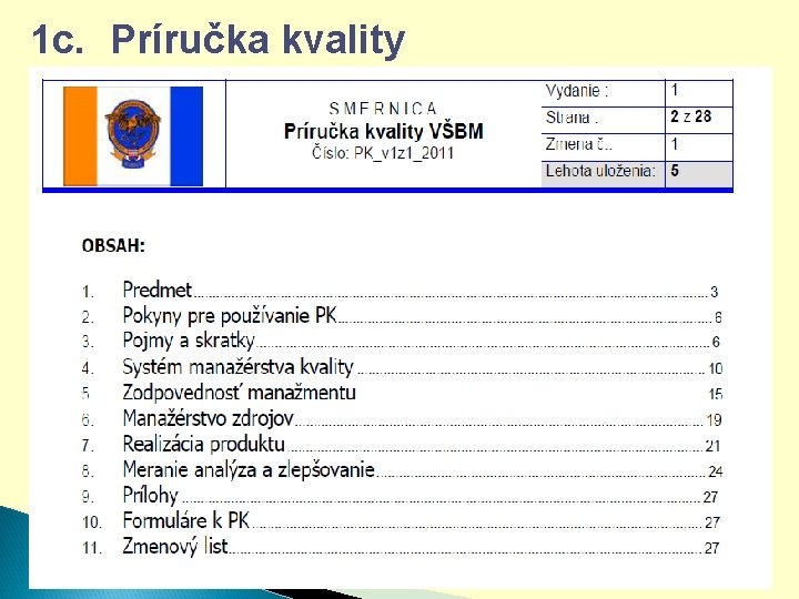 1 c. Príručka kvality 1 c. Príručka kvality