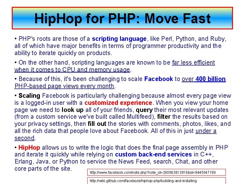 Hip. Hop for PHP: Move Fast • PHP's roots are those of a scripting