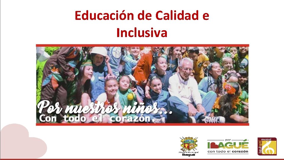 Educación de Calidad e Inclusiva 