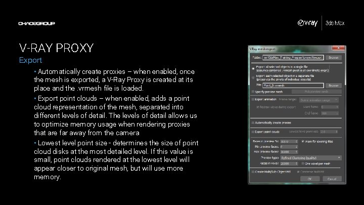 V-RAY PROXY Export • Automatically create proxies – when enabled, once the mesh is