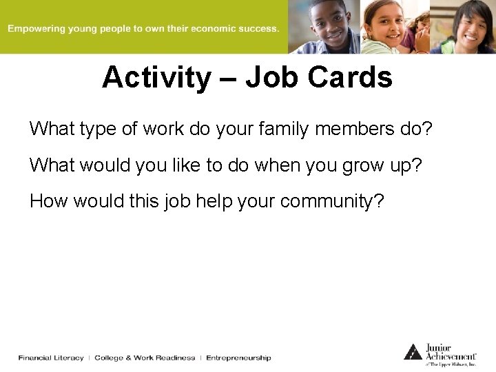 Activity – Job Cards What type of work do your family members do? What