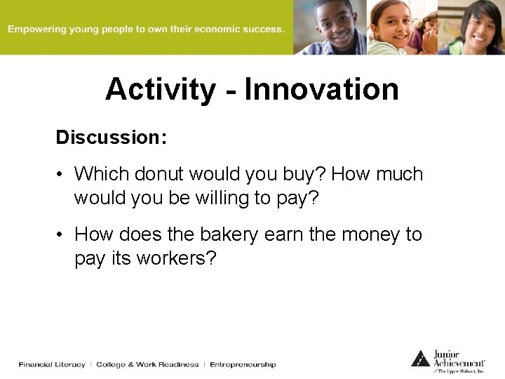 Activity - Innovation Discussion: • Which donut would you buy? How much would you