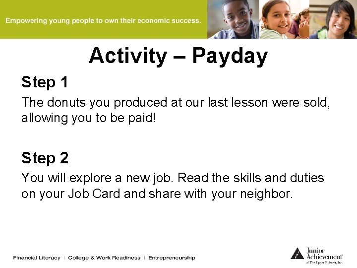 Activity – Payday Step 1 The donuts you produced at our last lesson were