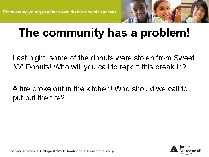 The community has a problem! Last night, some of the donuts were stolen from