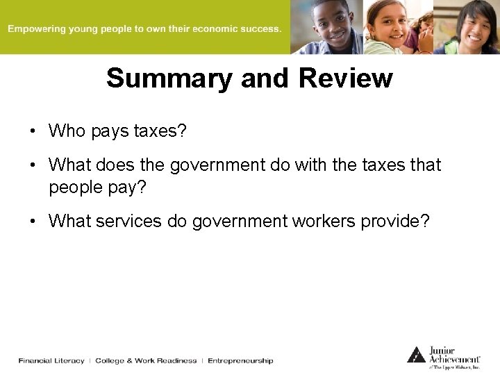 Summary and Review • Who pays taxes? • What does the government do with