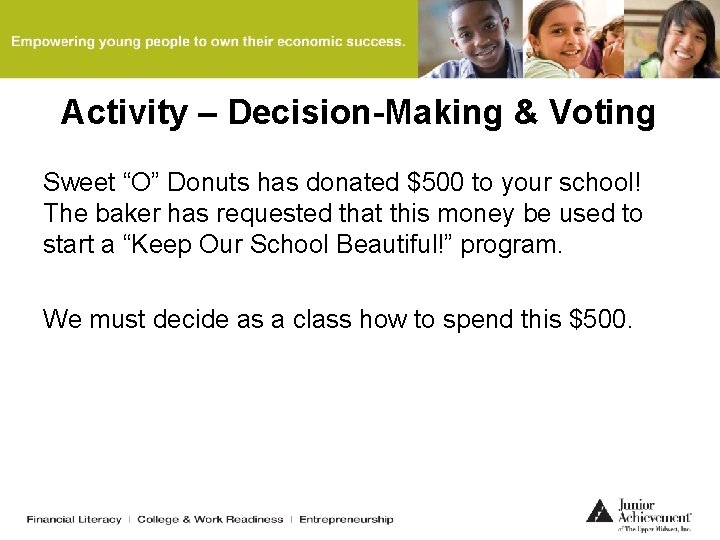 Activity – Decision-Making & Voting Sweet “O” Donuts has donated $500 to your school!