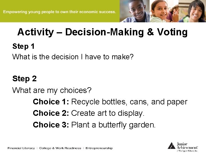 Activity – Decision-Making & Voting Step 1 What is the decision I have to