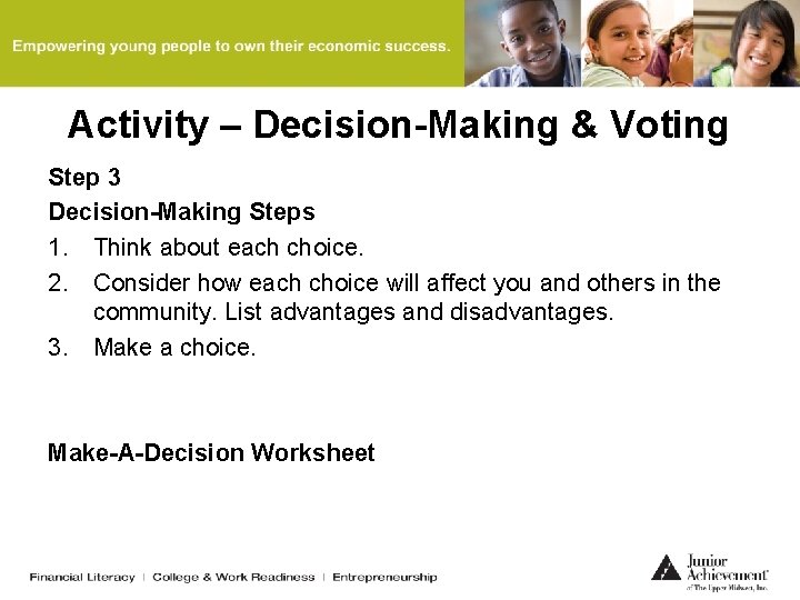 Activity – Decision-Making & Voting Step 3 Decision-Making Steps 1. Think about each choice.