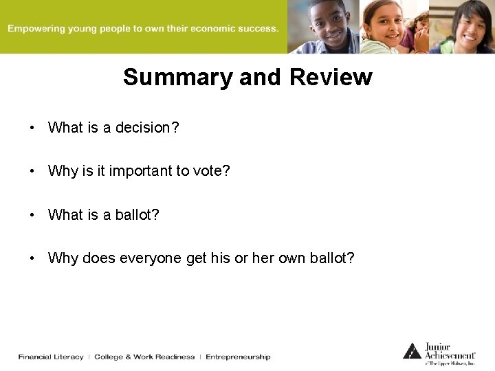 Summary and Review • What is a decision? • Why is it important to