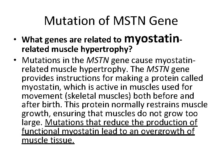  • Mutation of MSTN Gene What genes are related to myostatin- related muscle