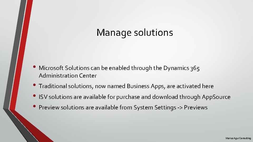 Manage solutions • Microsoft Solutions can be enabled through the Dynamics 365 Administration Center
