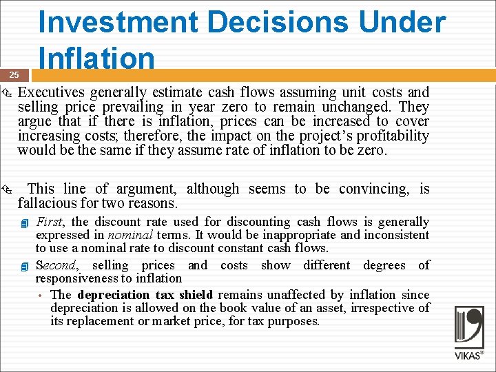 Investment Decisions Under Inflation 25 Executives generally estimate cash flows assuming unit costs and