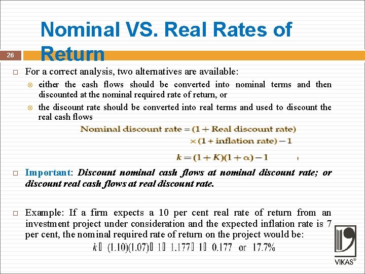 Nominal VS. Real Rates of Return 26 For a correct analysis, two alternatives are