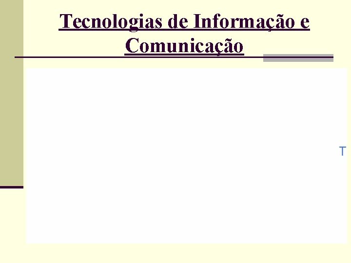 Tecnologias de Informação e Comunicação 