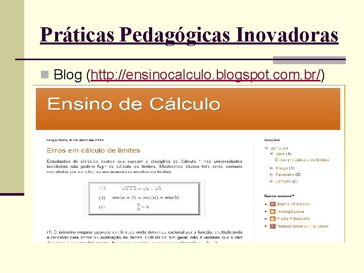 Práticas Pedagógicas Inovadoras n Blog (http: //ensinocalculo. blogspot. com. br/) 