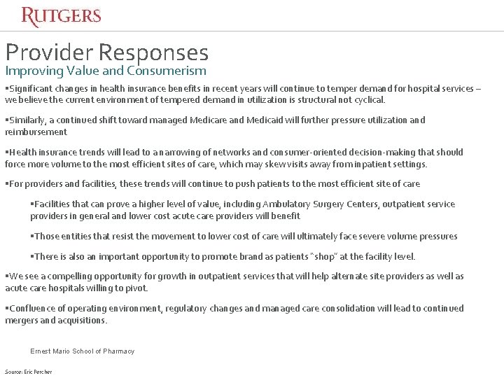Provider Responses Improving Value and Consumerism §Significant changes in health insurance benefits in recent Provider Responses Improving Value and Consumerism §Significant changes in health insurance benefits in recent
