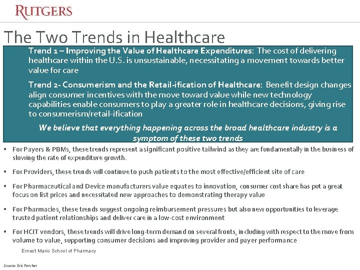 The Two Trends in Healthcare Trend 1 – Improving the Value of Healthcare Expenditures: The Two Trends in Healthcare Trend 1 – Improving the Value of Healthcare Expenditures: