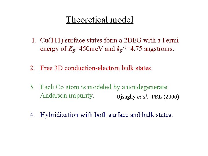 Theoretical model 1. Cu(111) surface states form a 2 DEG with a Fermi energy