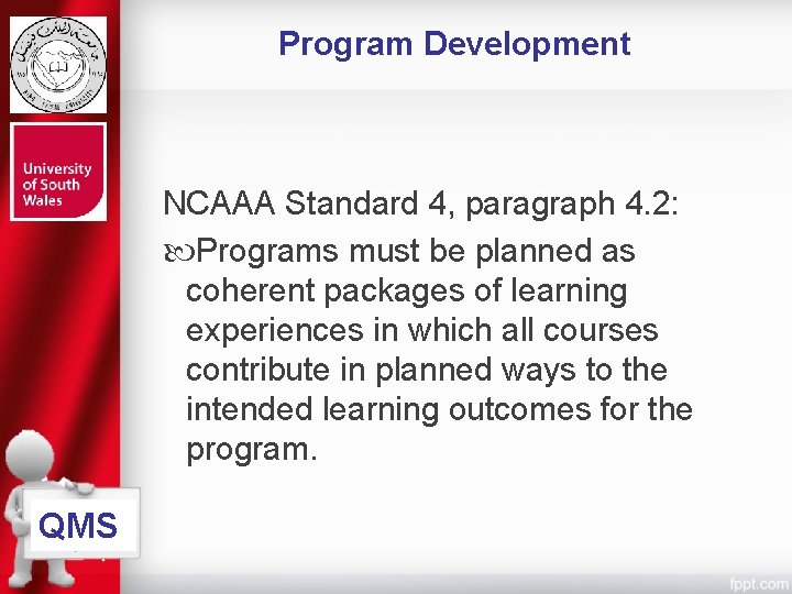 Program Development NCAAA Standard 4, paragraph 4. 2: Programs must be planned as coherent