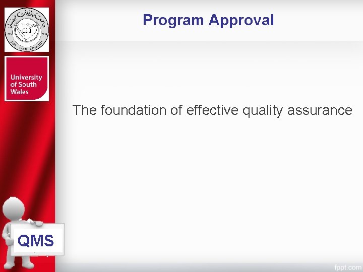 Program Approval The foundation of effective quality assurance QMS 