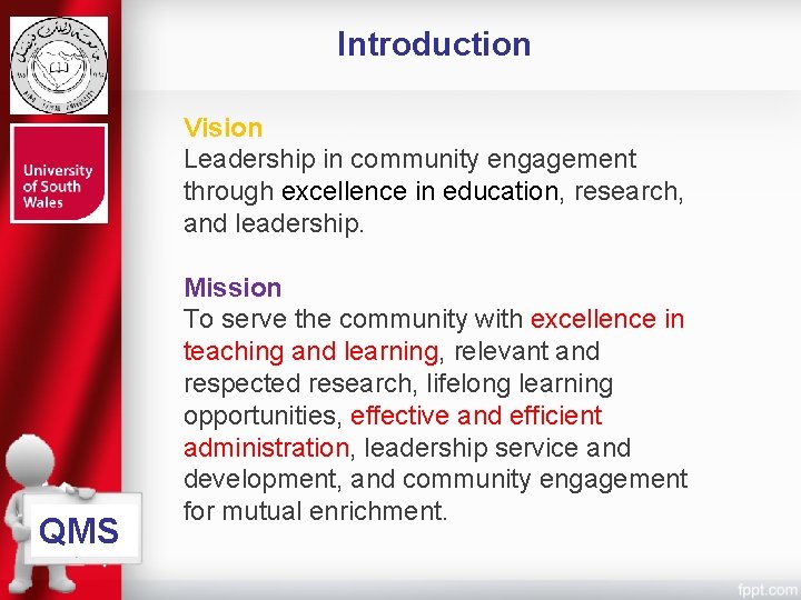 Introduction Vision Leadership in community engagement through excellence in education, research, and leadership. QMS