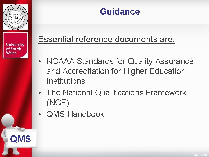 Guidance Essential reference documents are: • NCAAA Standards for Quality Assurance and Accreditation for