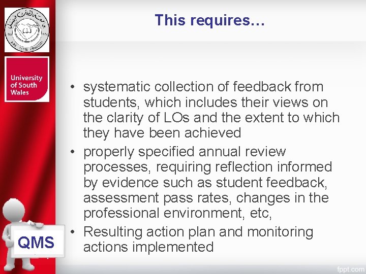 This requires… • systematic collection of feedback from students, which includes their views on