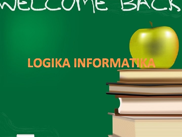 LOGIKA INFORMATIKA 