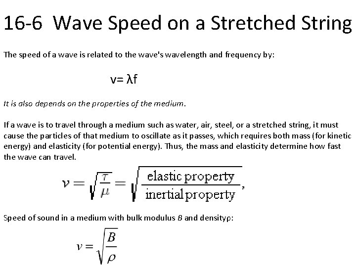 16 -6 Wave Speed on a Stretched String The speed of a wave is