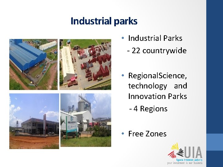 Industrial parks • Industrial Parks - 22 countrywide • Regional. Science, technology and Innovation