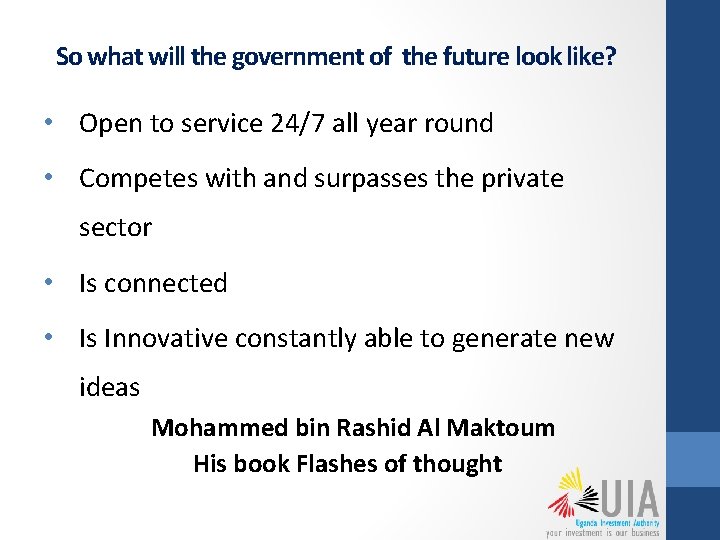 So what will the government of the future look like? • Open to service