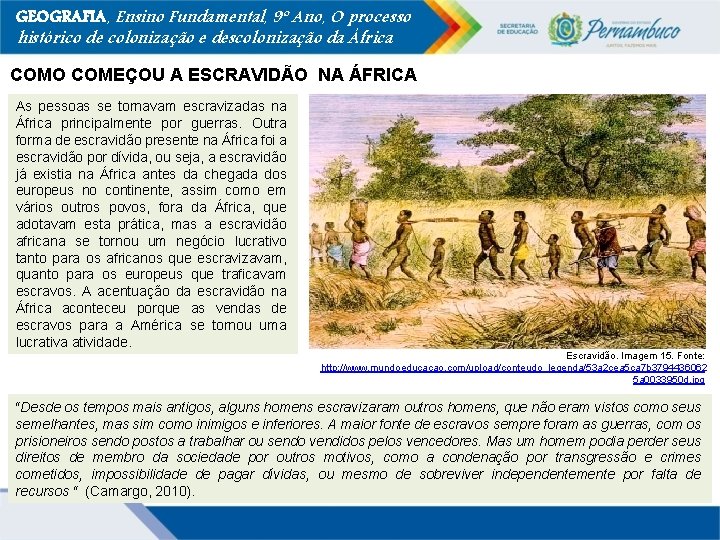 GEOGRAFIA, Ensino Fundamental, 9º Ano, O processo histórico de colonização e descolonização da África