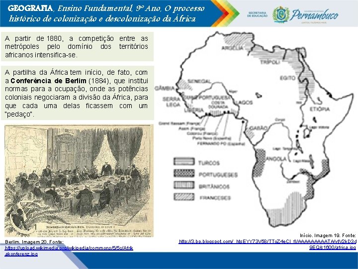 GEOGRAFIA, Ensino Fundamental, 9º Ano, O processo histórico de colonização e descolonização da África