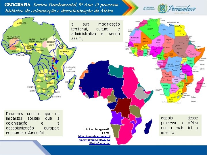 GEOGRAFIA, Ensino Fundamental, 9º Ano, O processo histórico de colonização e descolonização da África