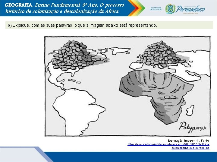 GEOGRAFIA, Ensino Fundamental, 9º Ano, O processo histórico de colonização e descolonização da África