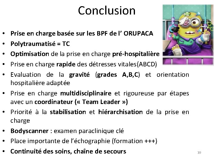 Conclusion • • • Prise en charge basée sur les BPF de l’ ORUPACA