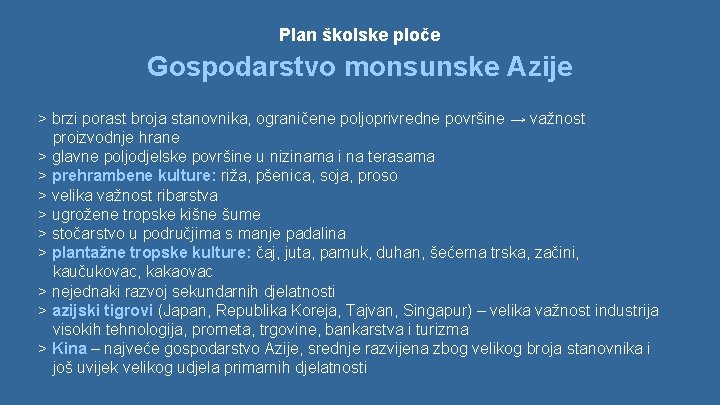 Plan školske ploče Gospodarstvo monsunske Azije > brzi porast broja stanovnika, ograničene poljoprivredne površine