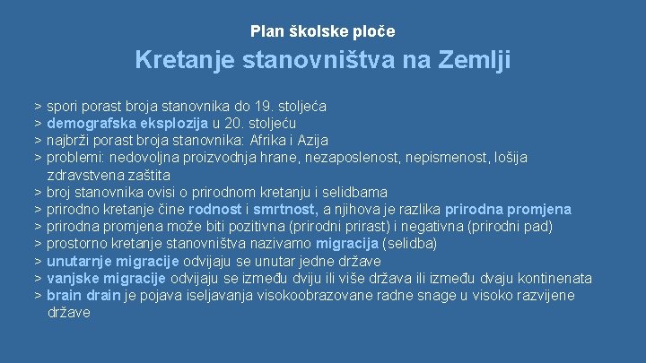 Plan školske ploče Kretanje stanovništva na Zemlji > spori porast broja stanovnika do 19.