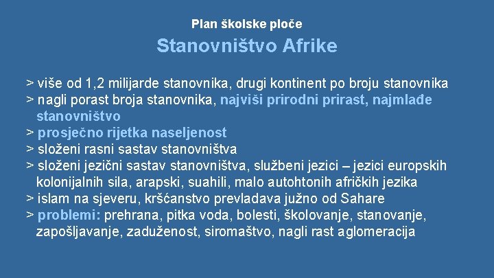 Plan školske ploče Stanovništvo Afrike > više od 1, 2 milijarde stanovnika, drugi kontinent