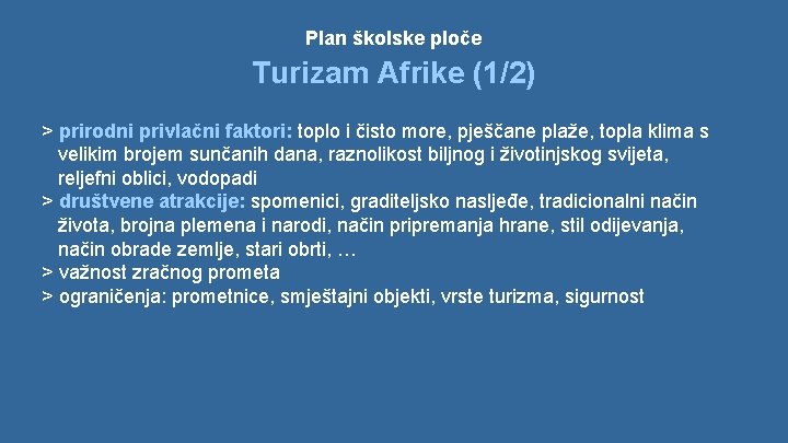 Plan školske ploče Turizam Afrike (1/2) > prirodni privlačni faktori: toplo i čisto more,