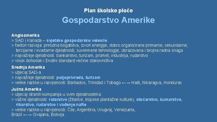 Plan školske ploče Gospodarstvo Amerike Angloamerika > SAD i Kanada – svjetske gospodarske velesile