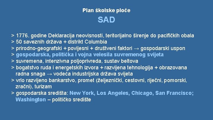 Plan školske ploče SAD > 1776. godine Deklaracija neovisnosti, teritorijalno širenje do pacifičkih obala