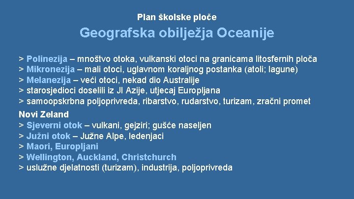 Plan školske ploče Geografska obilježja Oceanije > Polinezija – mnoštvo otoka, vulkanski otoci na