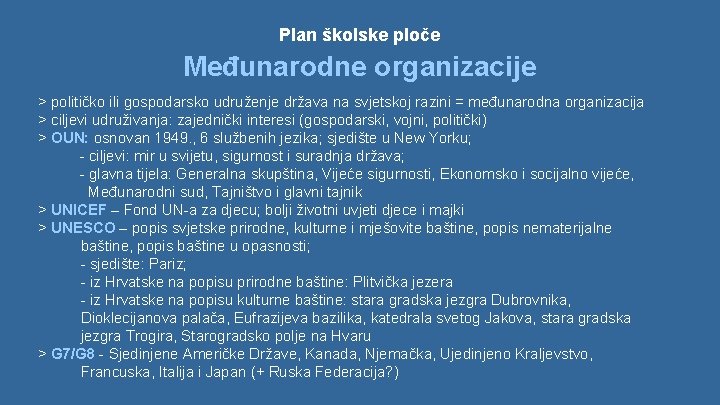 Plan školske ploče Međunarodne organizacije > političko ili gospodarsko udruženje država na svjetskoj razini