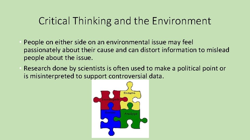 Critical Thinking and the Environment • People on either side on an environmental issue
